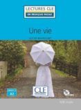 une vie - niveau 2a2 - livre  cd audio