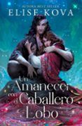 un amanecer con el caballero lobo