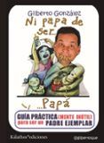Ni papa de ser... papá