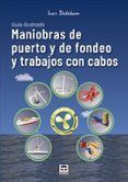 Maniobras de puerto y de fondeo y trabajos con cabos