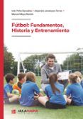 fútbol: fundamentos historia y entrenamiento