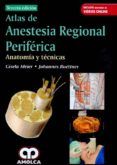 atlas de anestesia regional periferica: anatomia y tecnicas