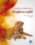 casos clinicos de cirugia de la piel tecnicas quirurgicas