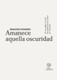 amanece aquella oscuridad
