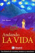 andando la vida: una historia de secretos aventuras y emociones (premi