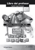 uso escolar aula de gramática b1 libro del profesor