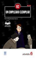 un empleo ejemplar con audio descargable b2