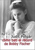 como bati el record de bobby fischer