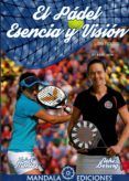 el padel esencia y vision libro practico