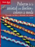 pulseras de la amistad con diseños y colores de moda: trenzadas c on h