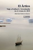 el ártico. viaje a svalbard y groenlandia