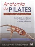 Anatomía del pilates. Nueva edición ampliada y actualizada: Guía ilustrada para mejorar la estabilidad de core y mejorar el equilibrio