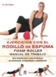 ejercicios con el rodillo de espuma foam roller manual de trabajo