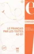 le francais par les textes a2-b1  claves