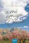 a mi amiga denia