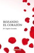 rozando el corazon