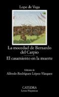 la mocedad de bernardo del carpio el casamiento en la muerte