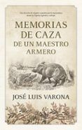 Memorias de caza de un maestro armero