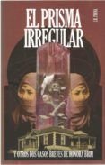 el prisma irregular y otros dos casos breves de honora brim