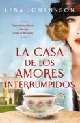 la casa de los amores interrumpidos