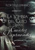 la sombra del guto y otros cuentos depravados