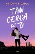 tan cerca de ti