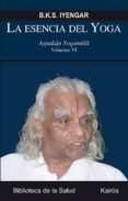 la esencia del yoga vi astadala yogamala