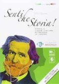 senti che storia! + audio cd (nuova edizione)