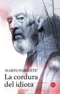 la cordura del idiota