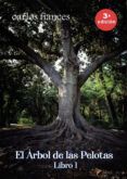 el arbol de las pelotas. libro i (3ª ed.)