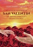 san valentin: relatos de historias de amores enredos y desencuentros