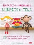 simpaticos y originales munecos de tela 12 proyectos faciles de hacer