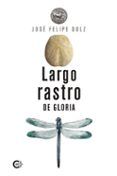 largo rastro de gloria