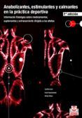 anabolizantes estimulantes y calmantes en la practica deportiva: infor