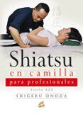 shiatsu en camilla para profesionales: estilo aze (incluye dvd)