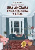 una anciana encantadorar y letal serie misterios de una anciana encantadora 1 cozy mystery