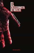el coleccionista de muslos