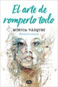 el arte de romperlo todo