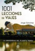 1001 lecciones de viajes la universidad del planeta tierra