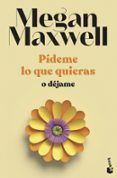 pideme lo que quieras o dejame