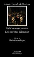 cada loco con su tema los empenos del mentir