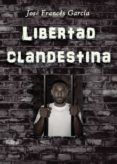 libertad clandestina