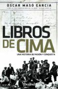 libros de cima: una historia de pasion y conquista