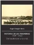 historia de las traineras 1939-1963 del esplendor a la crisis