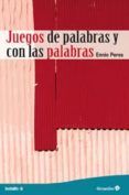 juegos de palabras y con las palabras