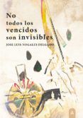 no todos los vencidos son invisibles