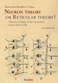 neuron theory or reticular theoryr