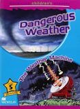 dangerous weather level 5 macmillan children s readers