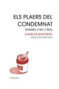 els plaers del condemnat poemes 1951-1993