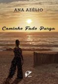 caminho fado purga